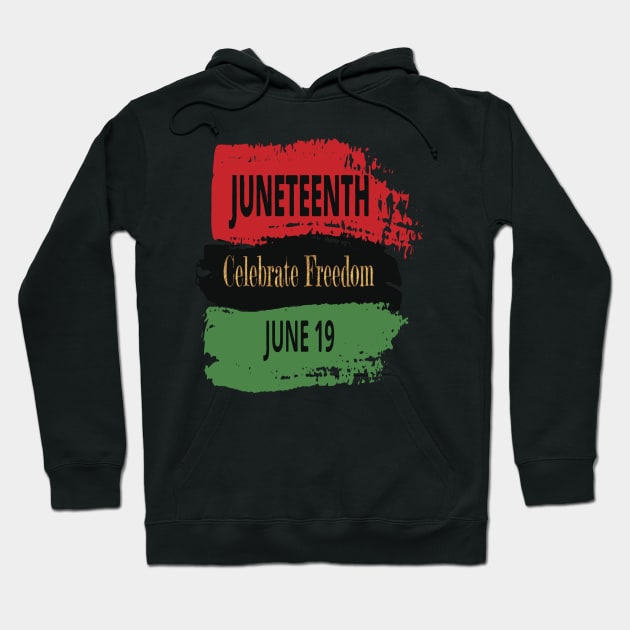 juneteenth celebrate freedom june 19 Hoodie by birdy line